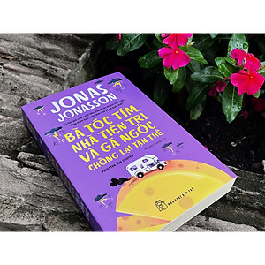 Sách Bà tóc tím, nhà tiên tri và gã ngốc chống lại tận thế (Jonas Jonasson)