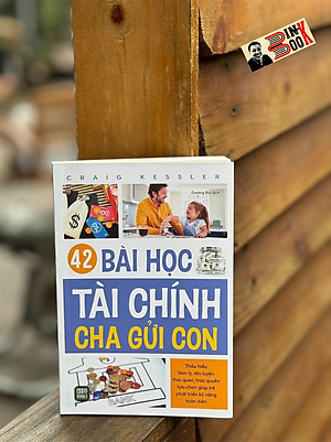 42 BÀI HỌC TÀI CHÍNH CHA GỬI CON – Craig Kessler – Dương Bùi dịch - 1980 Books  – NXB Dân trí 