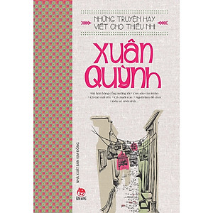 Những Truyện Hay Viết Cho Thiếu Nhi - Xuân Quỳnh (Tái Bản 2019) - Tặng Kèm Sổ Tay