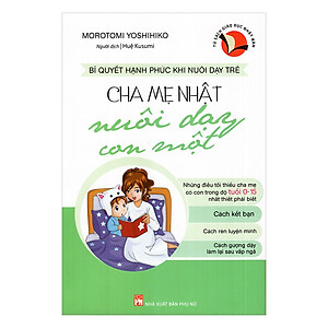 Sách Cha Mẹ Nhật Nuôi Dạy Con Một