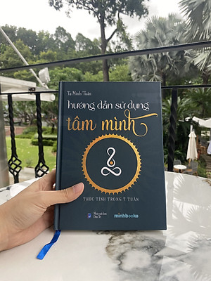 Sách - Hướng Dẫn Sử Dụng Tâm Mình - Tạ Minh Tuấn - 7 tuần thực hành chánh niệm, chữa lành cảm xúc