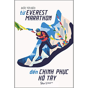 Sách Từ Everest Marathon Đến Chinh Phục Hồ Tây