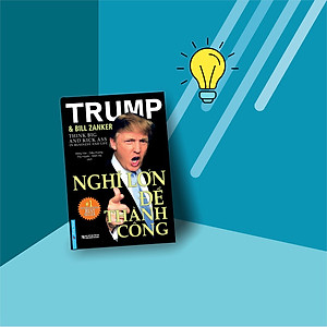 Sách - Sách Donald Trump: Nghĩ Lớn Để Thành Công ( Tư duy làm giàu từ Vị tổng thống 2024)