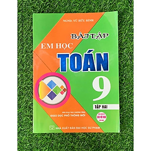 Combo Bài Tập Em Học Toán 9 - Tập 1+ 2 (Biên Soạn Theo Chương Trình Mới) (HA-MK)