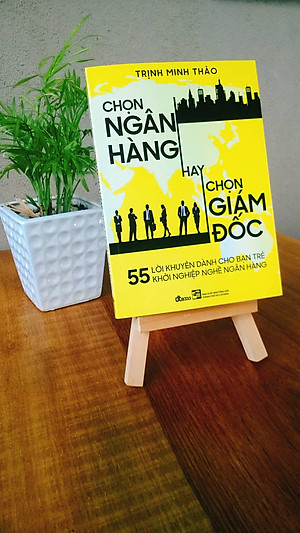 Sách Chọn Ngân Hàng Hay Chọn Giám Đốc