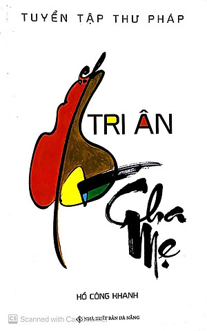 Sách Tuyển Tập Thư Pháp - Tri Ân Cha Mẹ