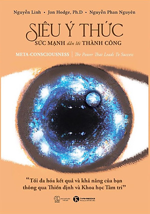 Siêu Ý Thức - Sức Mạnh Dẫn Lối Thành Công