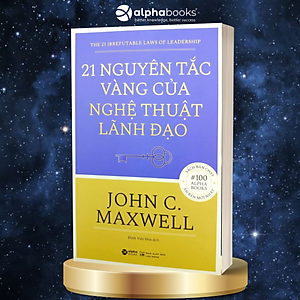 21 Nguyên Tắc Vàng Của Nghệ Thuật Lãnh Đạo (Tái Bản 2017)