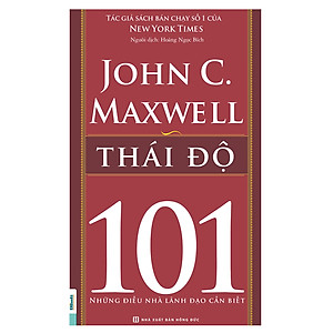 Sách Thái Độ 101 – Những Điều Nhà Lãnh Đạo Cần Biết