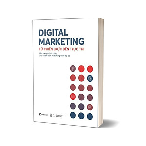 Sách Digital Marketing - Từ Chiến Lược Đến Thực Thi (Tái Bản 2020)