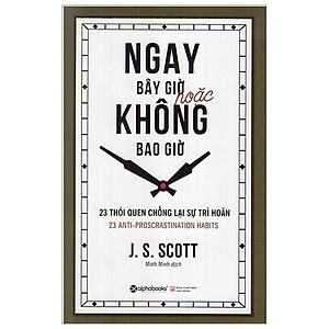 Ngay Bây Giờ Hoặc Không Bao Giờ (Tái Bản)