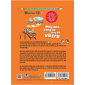 Sách W Series 10: Máy Móc, Công Cụ Thay Đổi Vũ Trụ