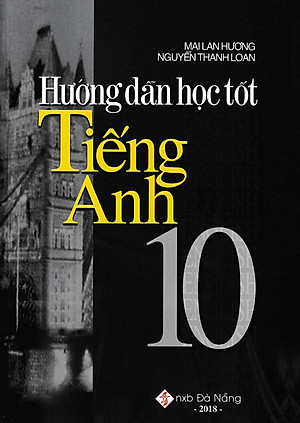 Sách Hướng Dẫn Học Tốt Tiếng Anh 10