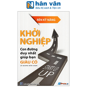 Sách Khởi Nghiệp - Con Đường Duy Nhất Giúp Bạn Giàu Có