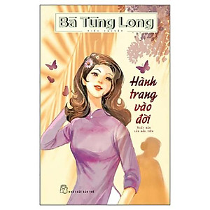 Sách Hành Trang Vào Đời (Bà Tùng Long)