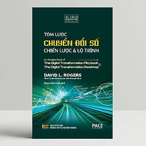 Sách Tóm Lược Chuyển Đổi Số - Chiến Lược Và Lộ Trình
