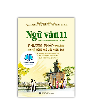 Sách - Ngữ văn 11 phương pháp đọc hiểu và viết dùng ngữ liệu ngoài SGK