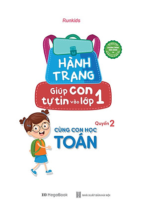Sách Hành Trang Giúp Con Tự Tin Vào Lớp 1 - Quyển 2: Cùng Con Học Toán