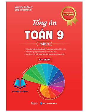 Sách Tổng Ôn Toán 9 - Tập 1 - DÀNH CHO CHƯƠNG TRÌNH MỚI (Moon)