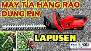 [LOẠI 1] Máy cắt tỉa hàng rào cắt cây cảnh LAPUSEN 199V Chính hãng - Động cơ lõi đồng 100% -1800W chân pin phổ thông 4cm