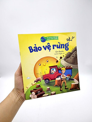 Sách Yêu Thương Và Bảo Vệ Hành Tinh Xanh - Bảo Vệ Rừng