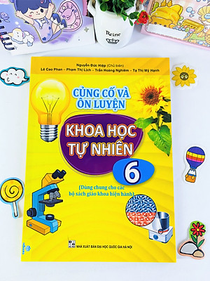 Sách - Củng Cố và Ôn Luyện Khoa Học Tự Nhiên Lớp 6 - Dùng chung cho các bộ SGK hiện hành - ndbooks