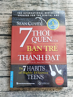 7 Thói Quen Của Bạn Trẻ Thành Đạt - The 7 Habits Of Highly Effective Teens (Khổ Lớn) (Tái Bản )