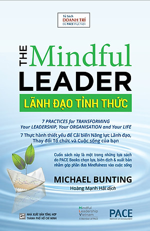 Sách Lãnh Đạo Tỉnh Thức (The Mindful Leader) - Michael Bunting - PACE Books