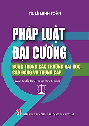 Pháp luật đại cương (Dùng trong các trường đại học, cao đẳng và trung cấp)