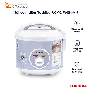 Nồi Cơm Nắp Gài Toshiba RC-18JFM(H)VN (1.8L) - Hàng chính hãng