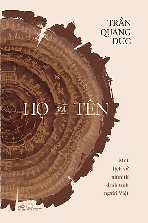 Sách - Họ và tên: Một lịch sử nhìn từ danh tính người Việt (Trần Quang Đức) (Nhã Nam Official)