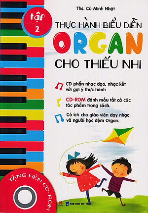 Sách Thực Hành Biểu Diễn Organ Cho Thiếu Nhi – Tập 2