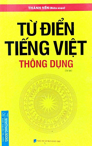 Từ Điển Tiếng Việt Thông Dụng - Khổ Nhỏ (Tái Bản)