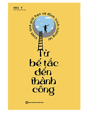 Sách - Từ bế tắc đến thành công: Vượt qua giới hạn và định hình tương lai (MC)