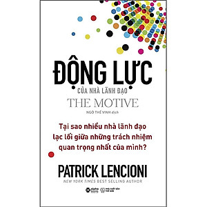 Sách - Động Lực Của Nhà Lãnh Đạo (The Motive)