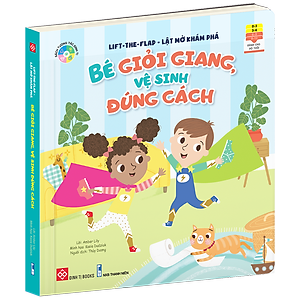 Sách Lift-The-Flap - Lật Mở Khám Phá- Bé Giỏi Giang, Vệ Sinh Đúng Cách