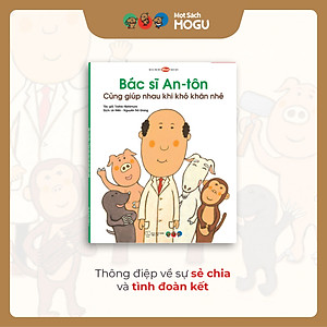 Truyện Ehon bé 3-4-5 tuổi - Bác sĩ Anton: Cùng giúp nhau khi khó khăn nhé
