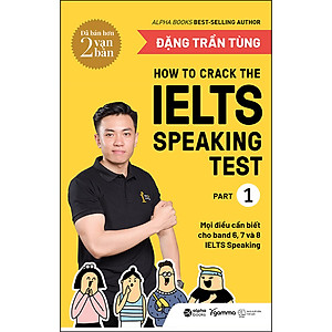 Sách How To Crack The Ielts Speaking Test- Part 1 (Tái bản 2022)