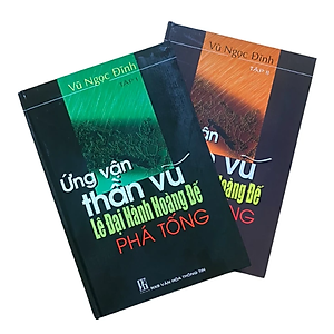 Ứng Vận Thần Vũ - Lê Đại Hành Hoàng Đế Phá Tống (Bộ 2 Tập) - Vũ Ngọc Đĩnh - Vanlangbooks