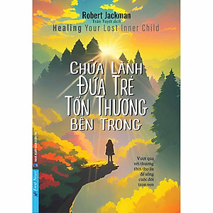 Sách Chữa Lành Đứa Trẻ Tổn Thương Bên Trong