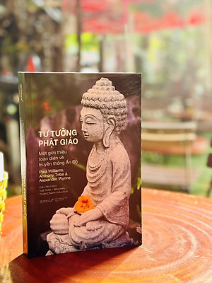 TƯ TƯỞNG PHẬT GIÁO: Một Giới Thiệu Toàn Diện Về Truyền Thống Ấn Độ - Paul Williams - Omega Books