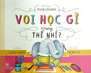 Voi Học Gì Ở Trường Thế Nhỉ?