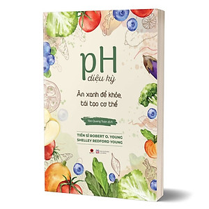Sách Ph Diệu Kỳ Ăn Xanh Để Khỏe, Tái Tạo Cơ Thể