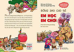 Đồng dao cho bé : Em học em chơi – Phát triển kĩ năng vận động, làm việc nhóm