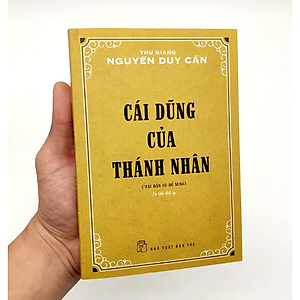 Sách Cái Dũng Của Thánh Nhân (Thu Giang Nguyễn Duy Cần) (Tái Bản)