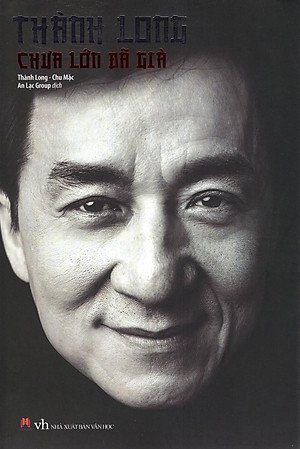Sách Thành Long - Chưa Lớn Đã Già