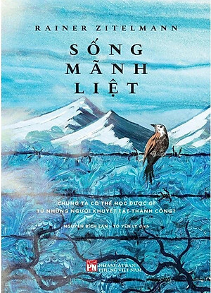 Sống Mãnh Liệt - Chúng Ta Có Thể Học Được Gì Từ Những Người Khuyết Tật Thành Công? (PNU)