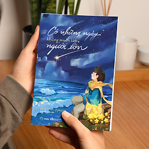 Sách Có Những Ngày Không Muốn Làm Người Lớn