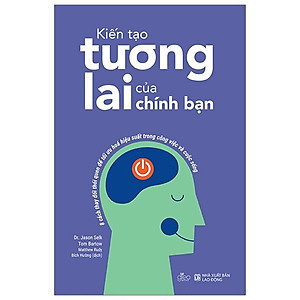 Sách Kiến Tạo Tương Lai Của Chính Bạn