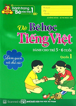 Sách Hành Trang Cho Bé Vào Lớp 1 - Vở Bé Học Tiếng Việt - Dành Cho Trẻ 5- 6- Tuổi - Quyển 1 ( Tái bản )